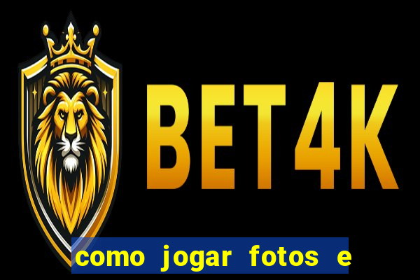 como jogar fotos e videos na nuvem